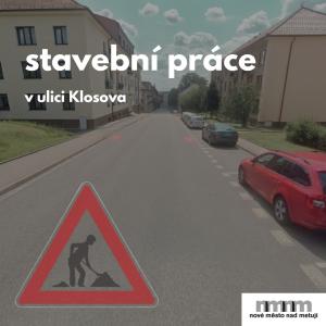 Stavební práce v ulici Klosova